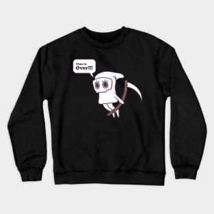 Time is over Crewneck Sweatshirt